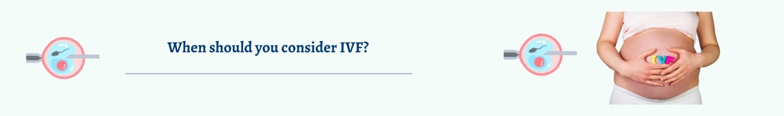 When should you consider IVF?