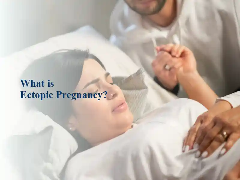 WHAT IS ECTOPIC PREGNANCY?